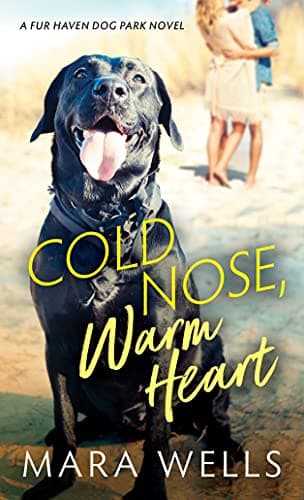 Cover of Cold Nose, Warm Heart (Fur Haven Dog Park, Bk. 1)