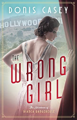 Cover of The Wrong Girl (The Adventures of Bianca Dangereuse, Bk. 1 - Large Print)