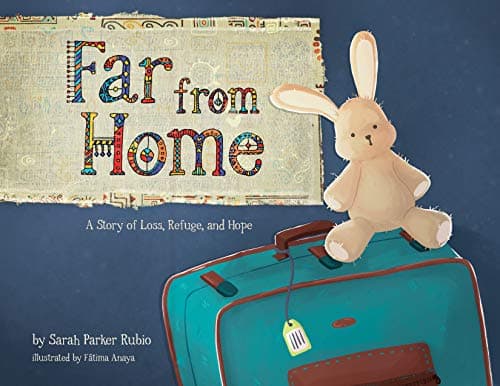 Cover of Far From Home: A Story of Loss, Refuge, and Hope