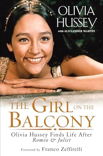 Cover of The Girl on the Balcony: Olivia Hussey Finds Life After Romeo and Juliet