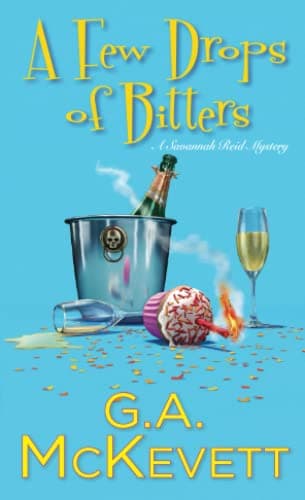 Cover of A Few Drops of Bitters (A Savannah Reid Mystery, Bk. 26)