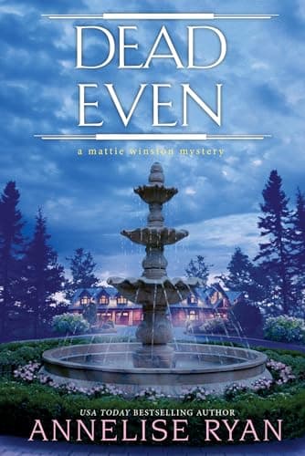 Cover of Dead Even (Mattie Winston Mystery, Bk. 12)