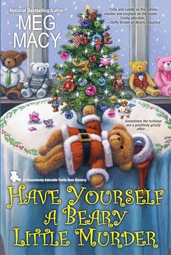 Cover of Have Yourself a Beary Little Murder (A Shamelessly Adorable Teddy Bear Mystery, Bk. 3)