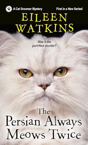 Cover of The Persian Always Meows Twice (Cat Groomer Mystery, Bk. 1)