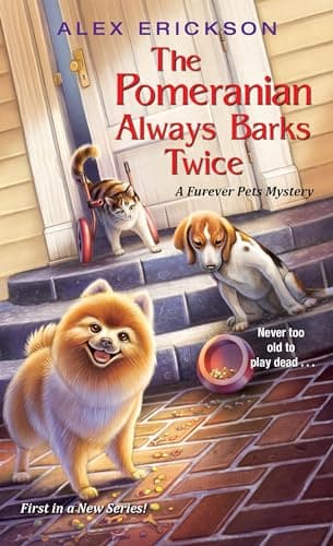 Cover of The Pomeranian Always Barks Twice (Furever Pets Mysteries, Bk. 1)