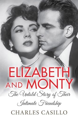 Cover of Elizabeth and Monty: The Untold Story of Their Intimate Friendship