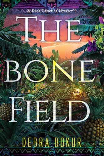 Cover of The Bone Field (A Dark Paradise Mystery, Bk. 2)
