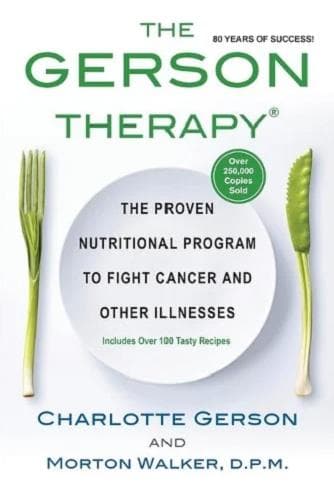 Cover of The Gerson Therapy: The Proven Nutritional Program to Fight Cancer and Other Illnesses
