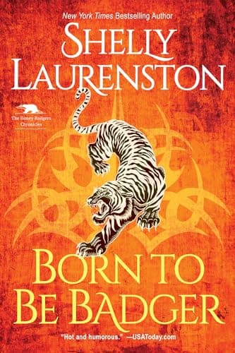 Cover of Born to Be Badger (The Honey Badger Chronicles, Bk. 5)
