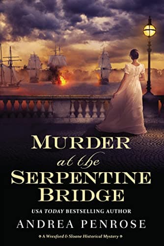 Cover of Murder at the Serpentine Bridge (A Wrexford & Sloane Mystery, Bk. 6)