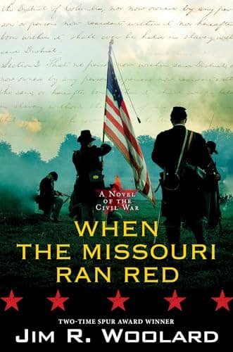 Cover of When the Missouri Ran Red: A Novel of the Civil War