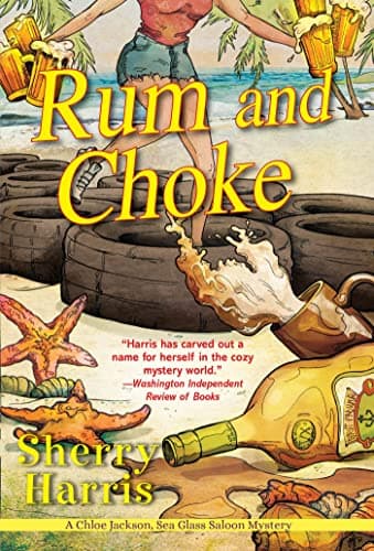 Cover of Rum and Choke (A Chloe Jackson Sea Glass Saloon Mystery, Bk. 4)