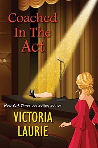 Cover of Coached in the Act (A Cat & Gilley Life Coach Mystery, Bk. 3)
