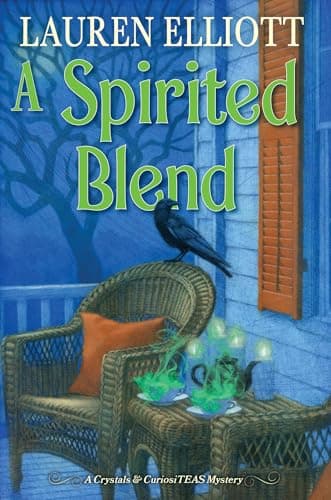 Cover of A Spirited Blend (Crystals & CuriousiTEAS Mystery, Bk. 3)