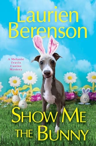 Cover of Show Me the Bunny (Melanie Travis Canine Mystery, Bk. 29)