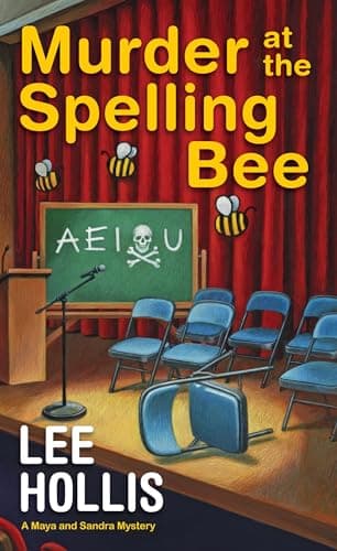 Cover of Murder at the Spelling Bee (Maya and Sandra Mysteries, Bk. 4)