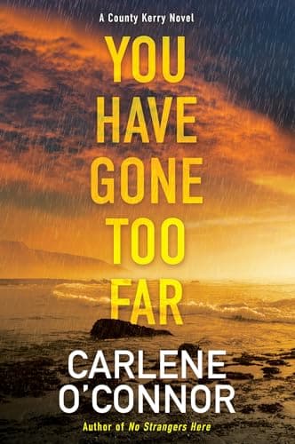 Cover of You Have Gone Too Far (A County Kerry Novel, Bk. 3)
