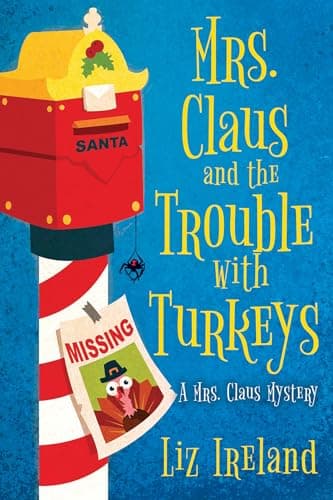 Cover of Mrs. Claus and the Trouble With Turkeys (A Mrs. Claus Mystery, Bk. 4)