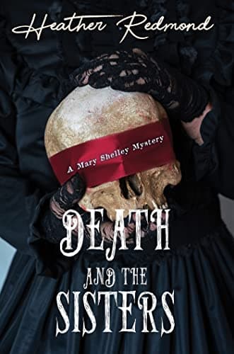 Cover of Death and the Sisters (A Mary Shelley Mystery, Bk. 1)