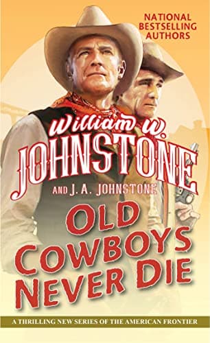 Cover of Old Cowboys Never Die (Bk. 1)