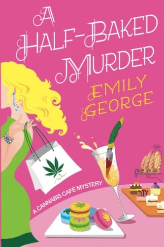 Cover of A Half-Baked Murder (A Cannabis Cafe Mystery, Bk. 1)
