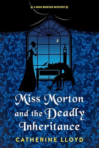 Cover of Miss Morton and the Deadly Inheritance (Miss Morton Mystery, Bk. 3)