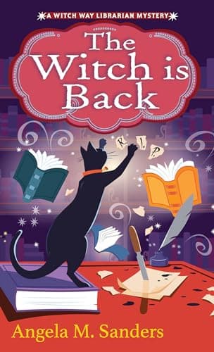 Cover of The Witch Is Back (Witch Way Librarian Mysteries, Bk. 6)