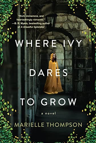 Cover of Where Ivy Dares to Grow: A Gothic Time Travel Love Story