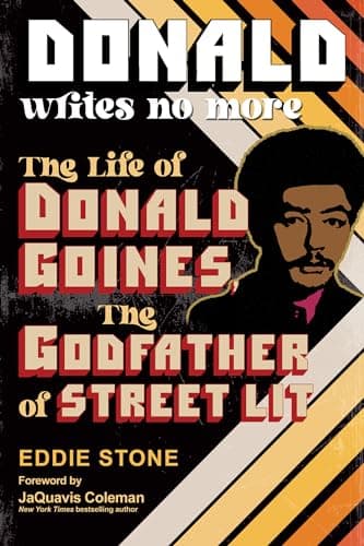Cover of Donald Writes No More: The Life of Donald Goines, the Godfather of Street Lit