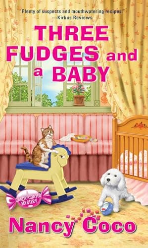 Cover of Three Fudges and a Baby (A Candy-Coated Mysteries, Bk. 12)