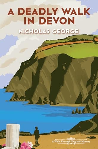 Cover of A Deadly Walk in Devon (A Walk Through England Mystery, Bk. 1)