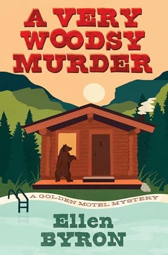 Cover of A Very Woodsy Murder (Golden Motel Mysteries, Bk. 1)