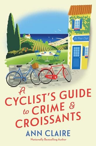 Cover of A Cyclist's Guide to Crime & Croissants (Cyclist's Guide Mystery, Bk. 1)