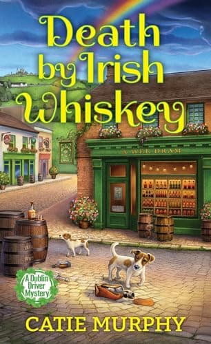 Cover of Death by Irish Whiskey (A Dublin Driver Mystery, Bk. 5)