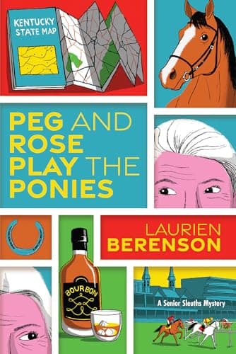 Cover of Peg and Rose Play the Ponies (Senior Sleuths Mystery, Bk. 3)