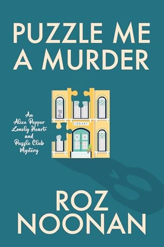 Cover of Puzzle Me a Murder (Alice Pepper Lonely Hearts and Puzzle Club Mystery, Bk. 1)