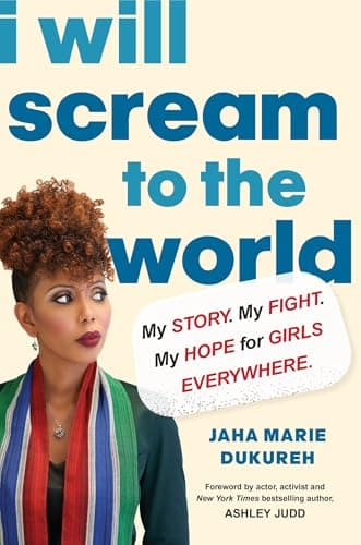 Cover of I Will Scream to the World: My Story. My Fight. My Hope for Girls Everywhere.
