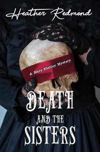 Cover of Death and the Sisters (Mary Shelley Mystery, Bk. 1)