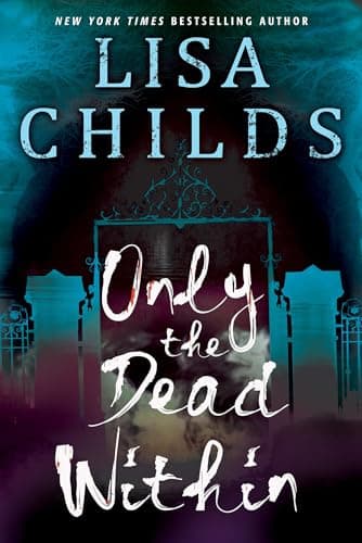 Cover of Only the Dead Within (Grave Diggers, Bk. 2)