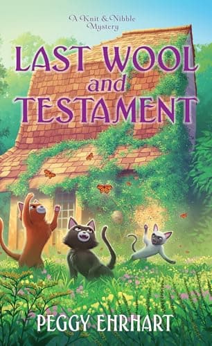 Cover of Last Wool and Testament (Knit & Nibble Mysteries, Bk. 12)
