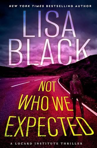 Cover of Not Who We Expected (Locard Institute Thriller, Bk. 4)
