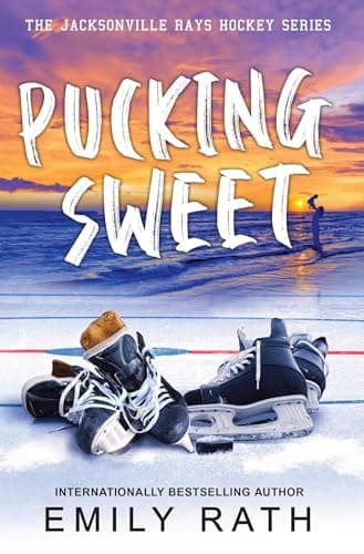 Cover of Pucking Sweet (Jacksonville Rays, Bk. 3)