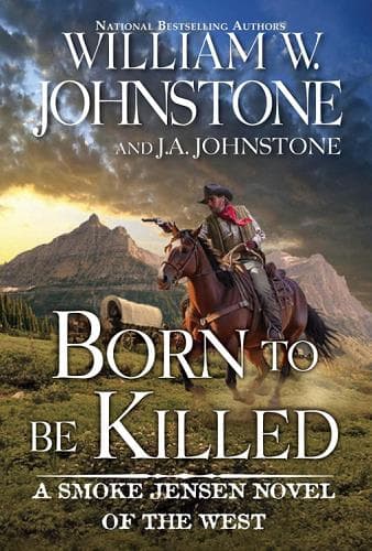 Cover of Born to Be Killed (Smoke Jensen, Bk. 8)