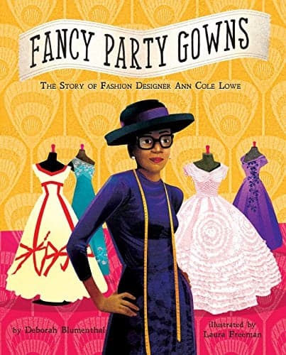 Cover of Fancy Party Gowns: The Story of Fashion Designer Ann Cole Lowe