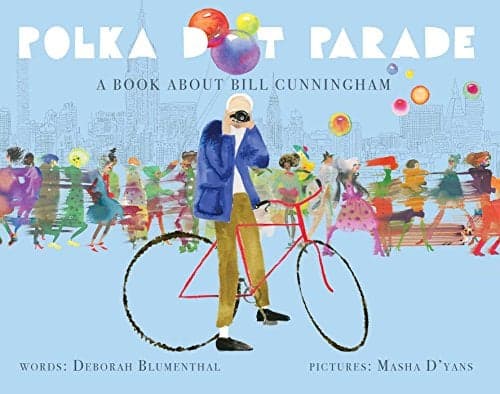 Cover of Polka Dot Parade: A Book About Bill Cunningham