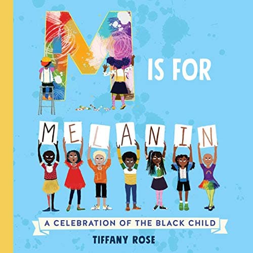 Cover of M Is for Melanin: A Celebration of the Black Child