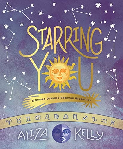Cover of Starring You: A Guided Journey Through Astrology