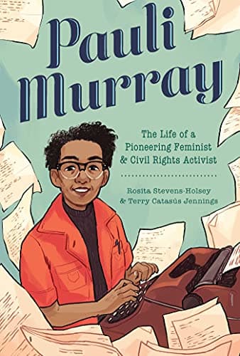 Cover of Pauli Murray: The Life of a Pioneering Feminist and Civil Rights Activist