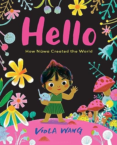 Cover of Hello: How Nüwa Created the World