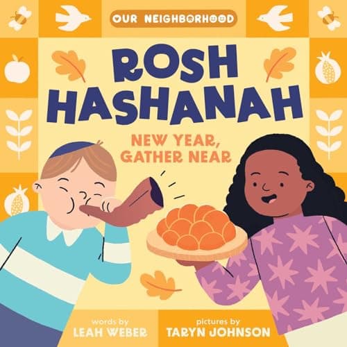 Cover of Rosh Hashanah: New Year, Gather Near (An Our Neighborhood)